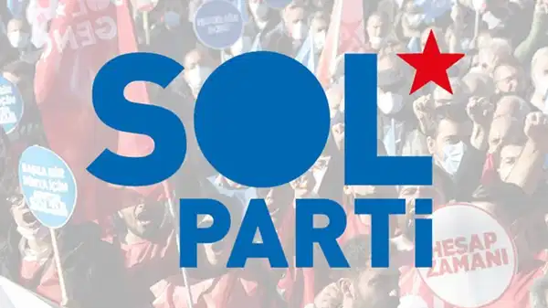 SOL Parti'den CHP'ye destek açıklaması: 'Faşizme karşı omuz omuza!'