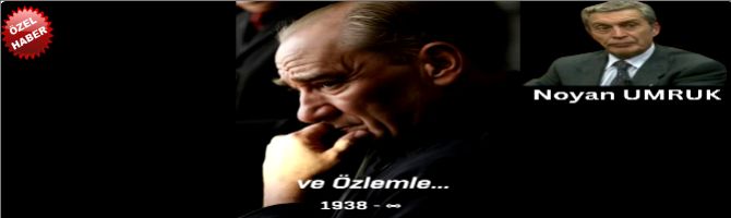 O'NU ÖZLEM VE SAYGI İLE ANARKEN...BİR 10 KASIM TELGRAFI... ÇOK GİZLİ BİR BELGE -(TAMAMI)” O'NU ÖZLEM VE SAYGI İLE ANARKEN...BİR 10 KASIM TELGRAFI... ÇOK GİZLİ BİR BELGE -(TAMAMI)”