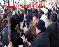 Erzurum'da TGB'lilere saldırı