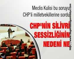 Meclis Kulisi: CHP'nin Silivri sessizliğinin nedeni ne