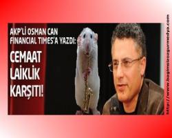 AKP'li Osman Can: Cemaat laiklik karşıtı!