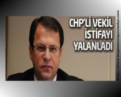 CHP Hatay Milletvekili Eryılmaz istifayı yalanladı