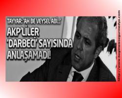 AKP'liler 'darbeci' sayısında anlaşamadı