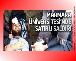 Marmara Üniversitesi'nde satırlı saldırı!