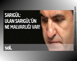 Sarıgül: Ulan Sarıgül'ün ne malvarlığı var!