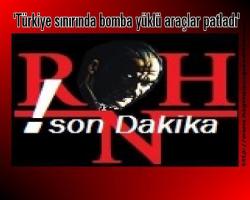 Derin sular: 'Türkiye sınırında bomba yüklü araçlar patladı'