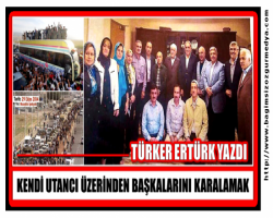 22/06/2013 Türker Ertürk: Kendi Utancı Üzerinden Karalamak