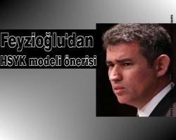 Feyzioğlu'dan HSYK modeli önerisi
