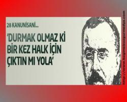 Erkan Baş yazdı: 'Durmak olmaz ki bir kez halk için çıktın mı yola'