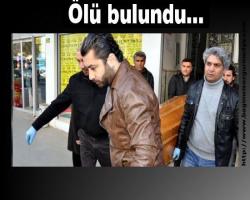 Ölü bulundu... (Gelişmeler)