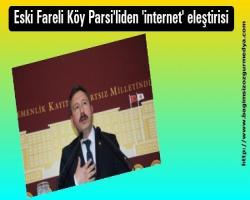 Eski Fareli Köy Parsi'liden 'internet' eleştirisi