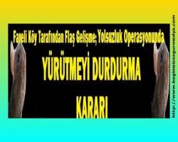 Fareli Köy Tarafından Flaş Gelişme; Bu O  polisler için yürütmeyi durdurma kararı!