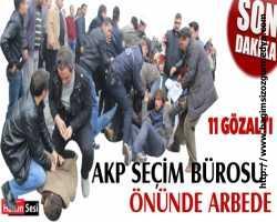 AKP seçim bürosu önünde on bir öğrenci gözaltında
