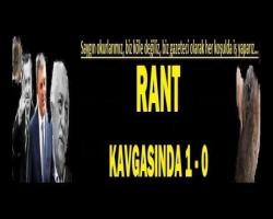 RANT KAVGASINDA 1 - 0