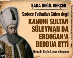 Fethi Yılmaz Yazdı : Kanuni Sultan Süleyman da beddua etti