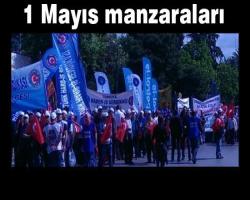 1 Mayıs manzaraları