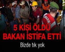 5 kişi öldü bakan istifa etti