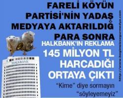 FKP’nin yandaş medyaya akıttığı paradan sonra Halkbank’ın reklama 145 milyon TL harcadığı ortaya çık
