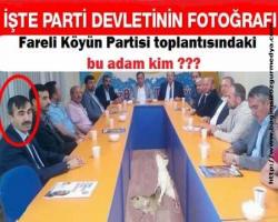 Onur Özcan Bildiriyor: Fareli Köyün Partisi toplantısındaki bu adam kim ???