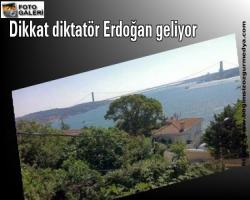 Dikkat diktatör Erdoğan geliyor! Evleriniz yıkılacak...