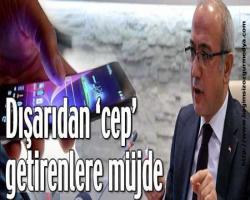  Dışarıdan ‘cep’ getirenler kayıtsız 60 gün kullanacak