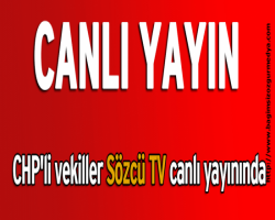 CHP’li vekiller Sözcü TV canlı yayınında