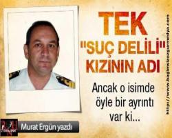 Murat Ergün bildiriyor: Suç delili
