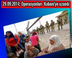 29.09.2014 Operasyonları  Kobani'ye uzandı.