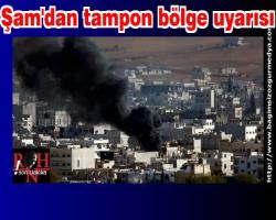 Şam'dan tampon bölge uyarısı