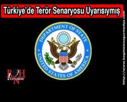 Türkiye’de Terör Senaryosu Uyarısıymış  