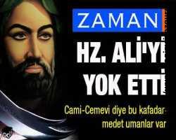 Zaman gazetesi Ankara temsilcisi Hz. Ali’yi yok saydı.