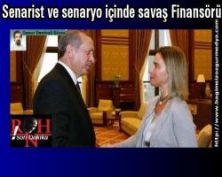 Senarist ve senaryo içinde savaş Finansörü AB'den Türkiye'ye sözde mülteci yardımı... 