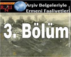 3. Bölüm: Arşiv Belgeleriyle Ermeni Faaliyetleri