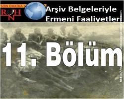 11. Bölüm : Arşiv Belgeleriyle Ermeni Faaliyetleri 