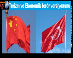 Ülkemizde Turizm ve Ekonomik terör versiyonunu kapsamında; Çin'den vatandaşlarına 'Türkiye' uyarısı