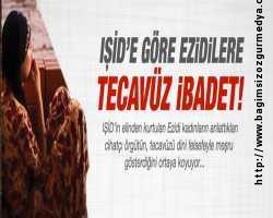 IŞİD’e göre Ezidilere tecavüz bir ‘ibadet’