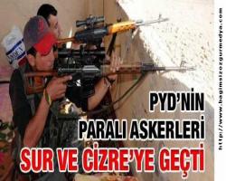 S.G. Dün yasal terörist grubu PYD'nin paralı askerleri Sur ve Cizre'ye geçti