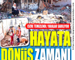 Türkiye'den skandal Cizre manşeti: Hayata Dönüş zamanı