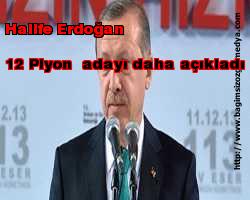 Halife Erdoğan 12 piyon adayı daha açıkladı...