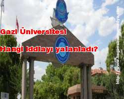 Gazi Üniversitesi hangi iddiayı yalanladı?