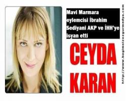 Ceyda Karan bildiiryor; Mavi Marmara eylemcisi İbrahim Sediyani AKP ve İHH’ye isyan etti
