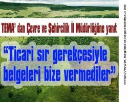 TEMA'dan Çevre ve Şehircilik İl Müdürlüğü'ne yanıt...