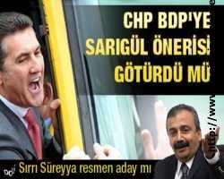 CHP BDP'ye Sarıgül önerisi götürdü mü?