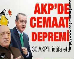 AKP'de cemaat depremi