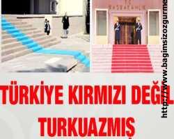 Türkiye kırmızı değil turkuazmış